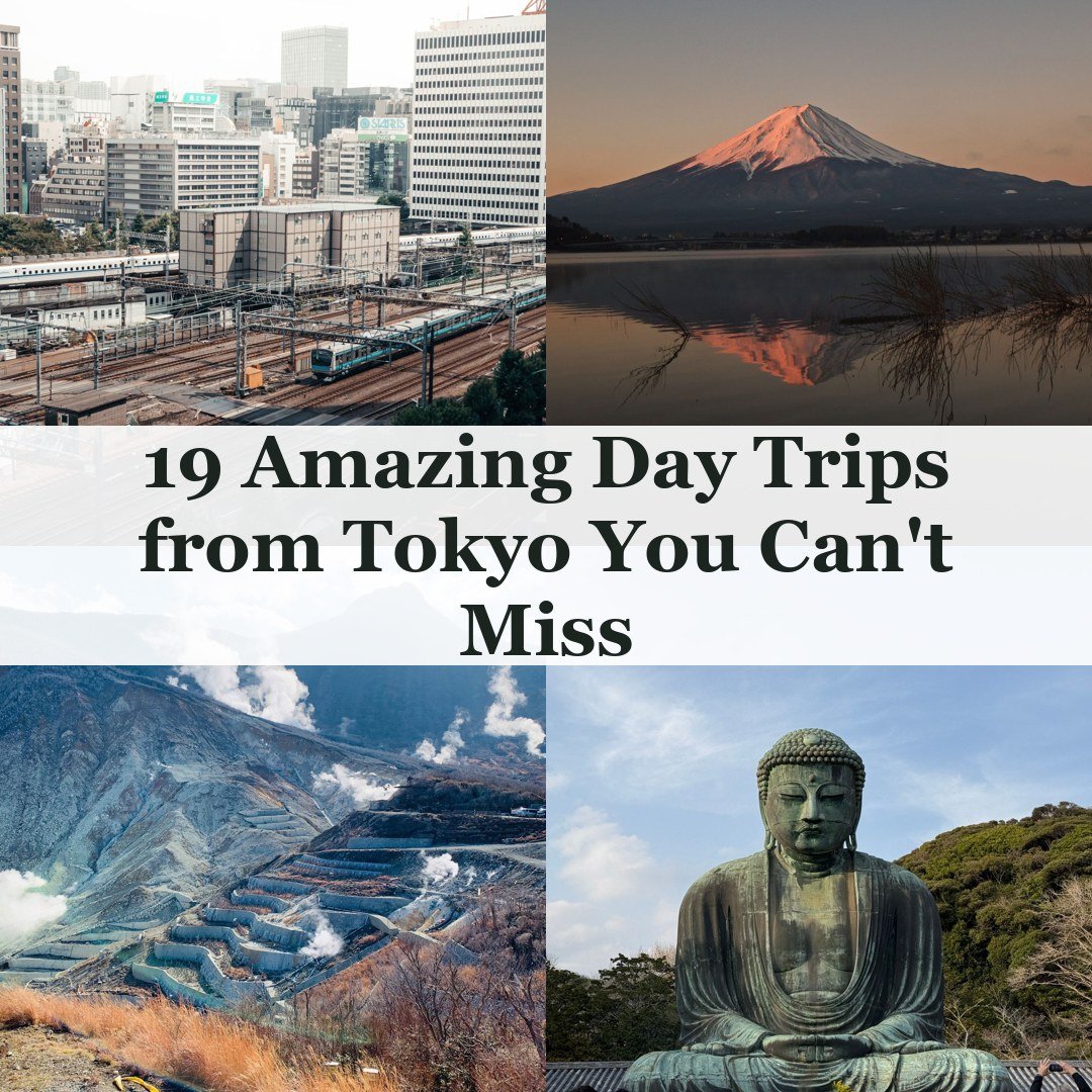 19 Amazing Day Trips from Tokyo You Can't Miss - best day trips from tokyo