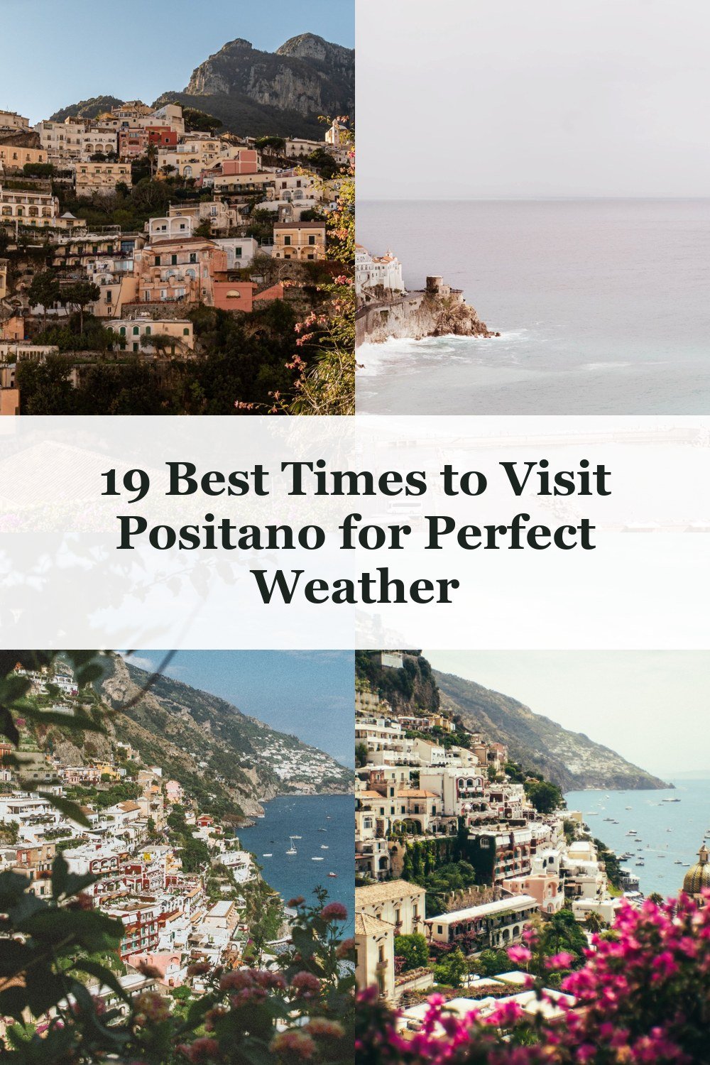 19 Best Times to Visit Positano for Perfect Weather - best time to visit positano