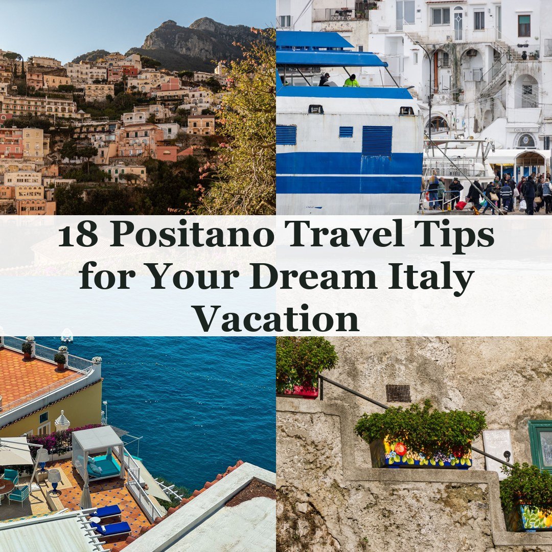 18 Positano Travel Tips for Your Dream Italy Vacation - positano travel guide
