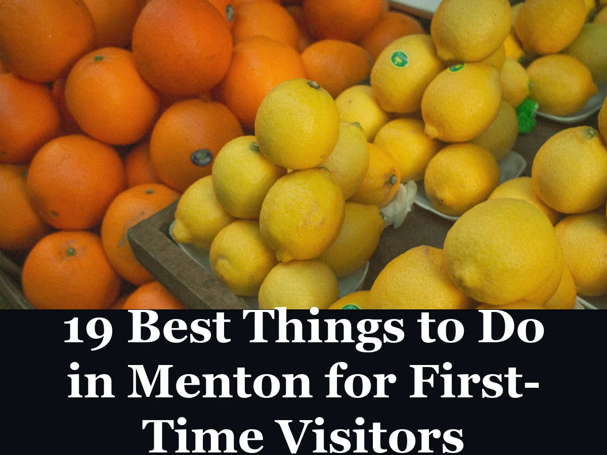 19 Best Things to Do in Menton for First-Time Visitors - best things to do in menton