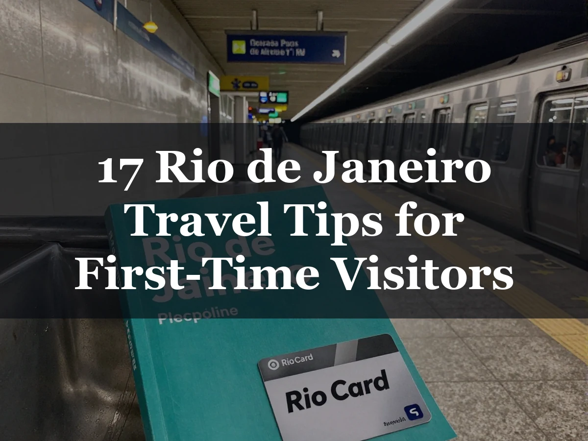 17 Rio de Janeiro Travel Tips for First-Time Visitors - rio de janeiro travel guide