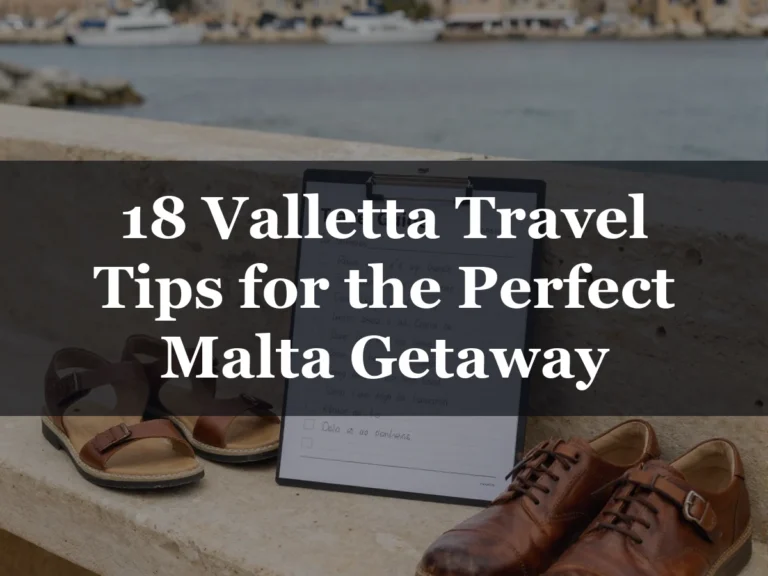 18 Valletta Travel Tips for the Perfect Malta Getaway - valletta travel guide